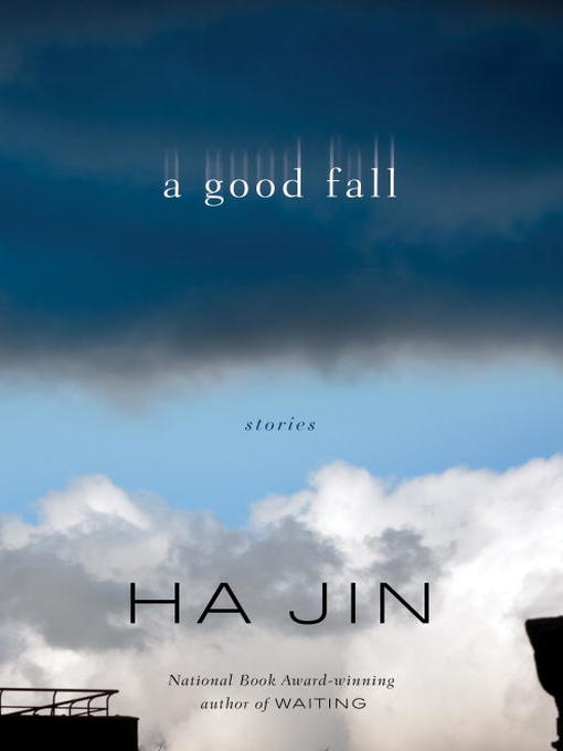 Ha Jin创作的A Good Fall作品的详细信息 - 可供借阅